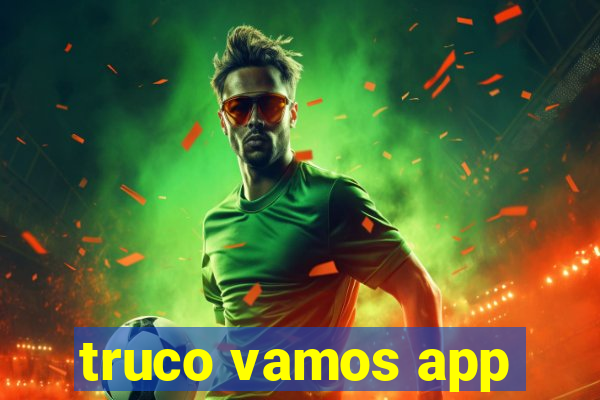 truco vamos app